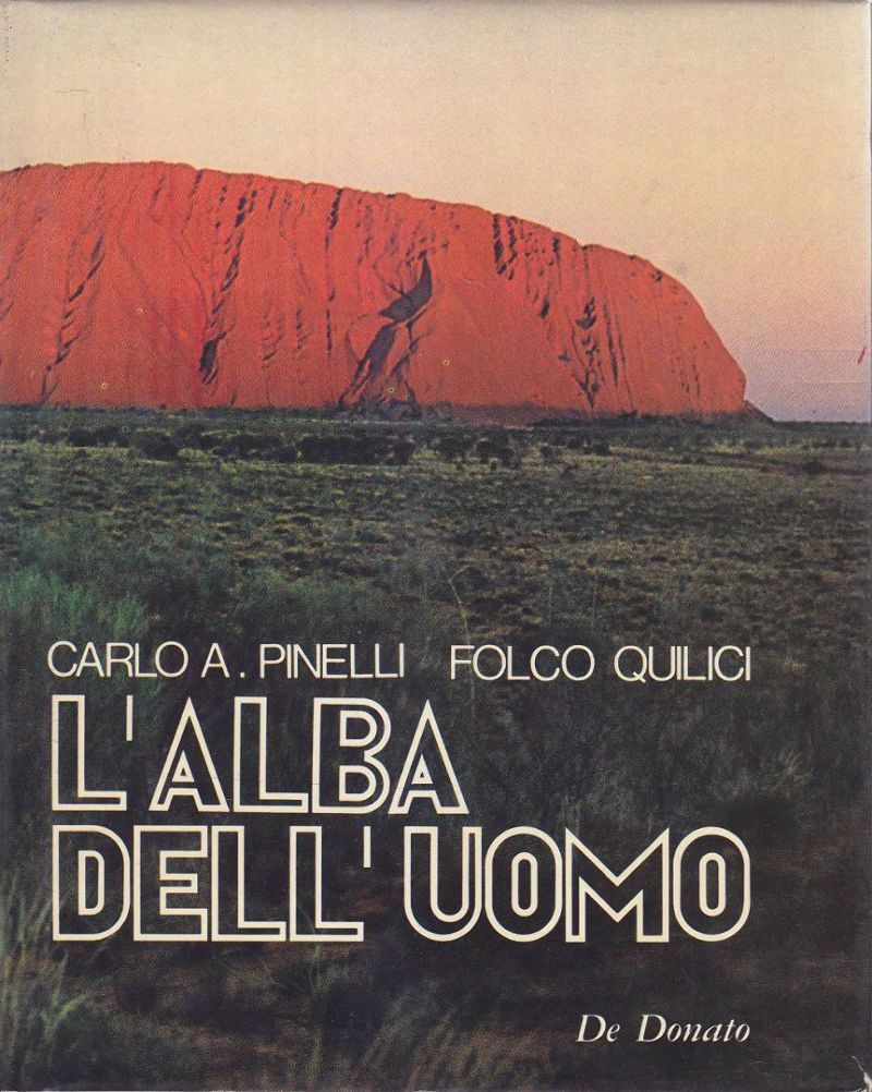 L'Alba Dell'Uomo di Carlo Pinelli Folco Quilici 1974 De Donato …