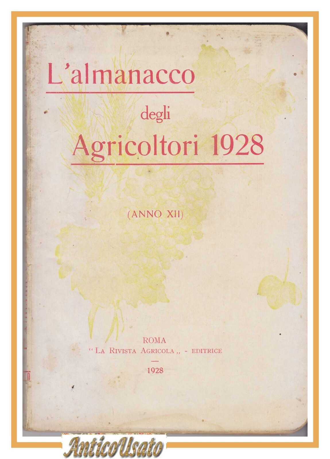 L'ALMANACCO DEGLI AGRICOLTORI 1928 la rivista agricola editrice libro vintage