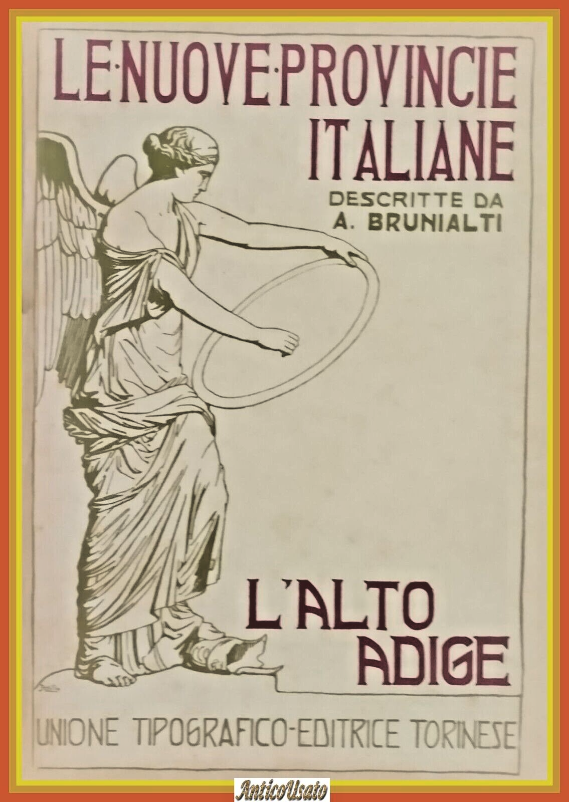 L'ALTO ADIGE di Attilio Brunialti 1919 UTET Libro LE NUOVE …