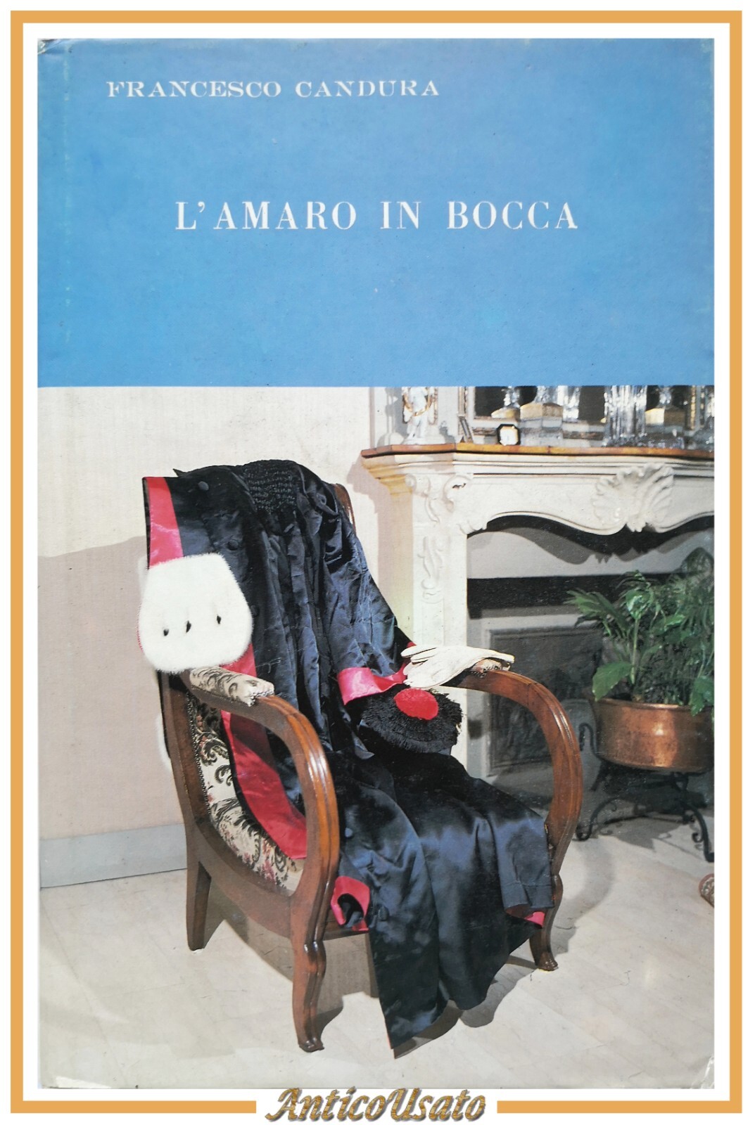 L'AMARO IN BOCCA di Francesco Candura 1984 Aurora Edizioni Libro …