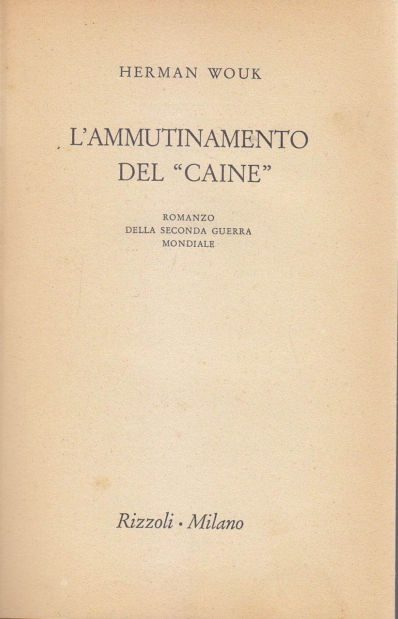 L'ammutinamento Del Caine di Herman Wouk 1956 Rizzoli Editore Libro …