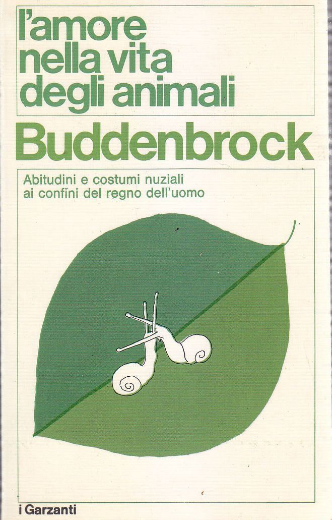L'AMORE NELLA VITA DEGLI ANIMALI di Von Buddenbrock 1971 Garzanti …