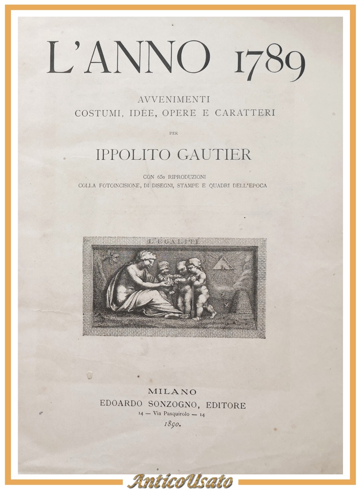 L'ANNO 1789 di Ippolito Gautier 1890 Sonzogno libro antico rivoluzione …
