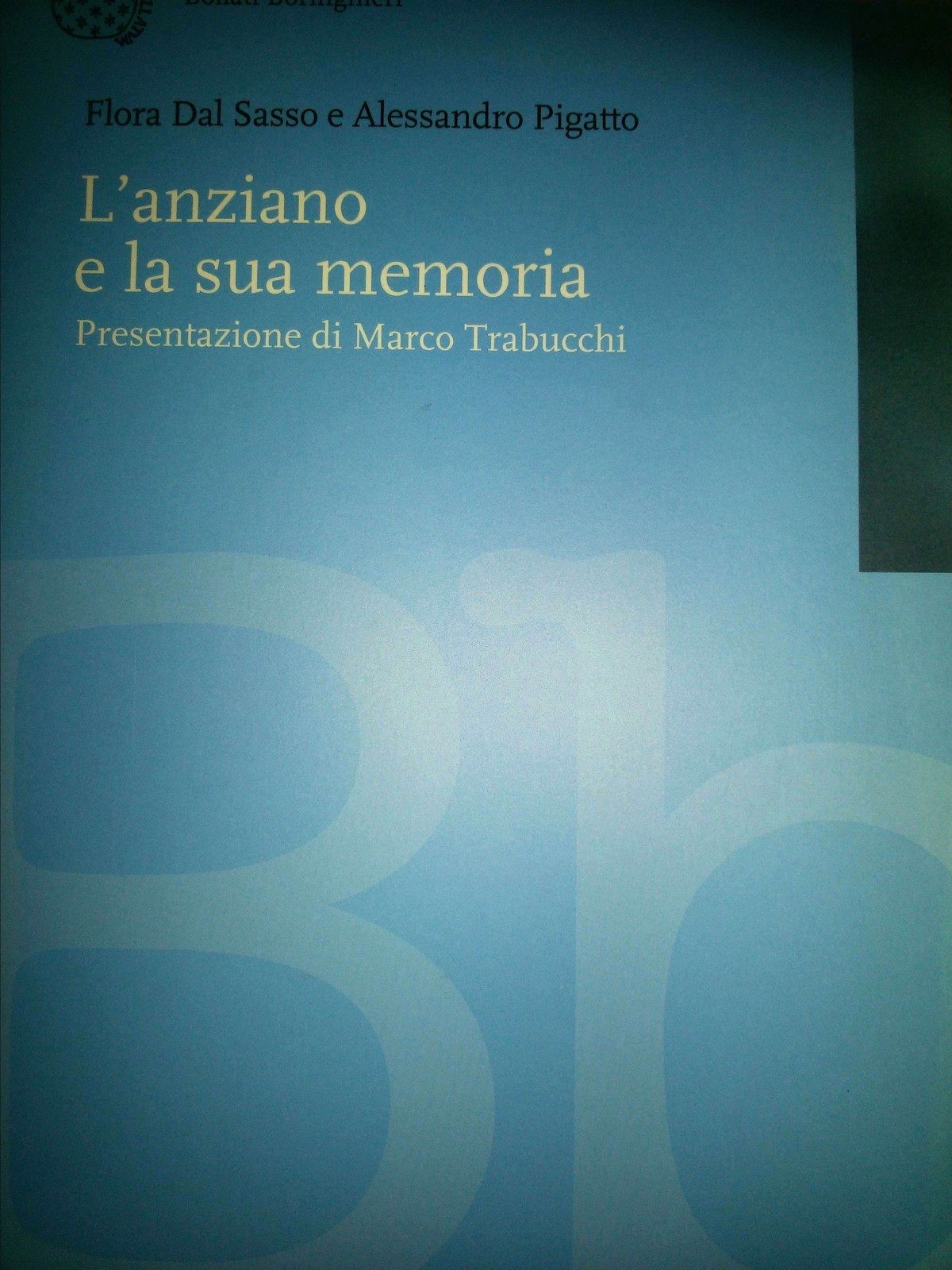 L'ANZIANO E LA SUA MEMORIA di Dal Sasso e Pigatto …
