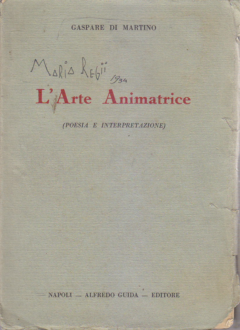 L'ARTE ANIMATRICE poesia interpretazione Gaspare Di Martino 1931 Guida libro