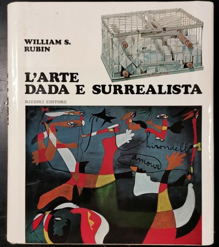 L'ARTE DADA E SURREALISTA di William S Rubin 1972 Rizzoli …