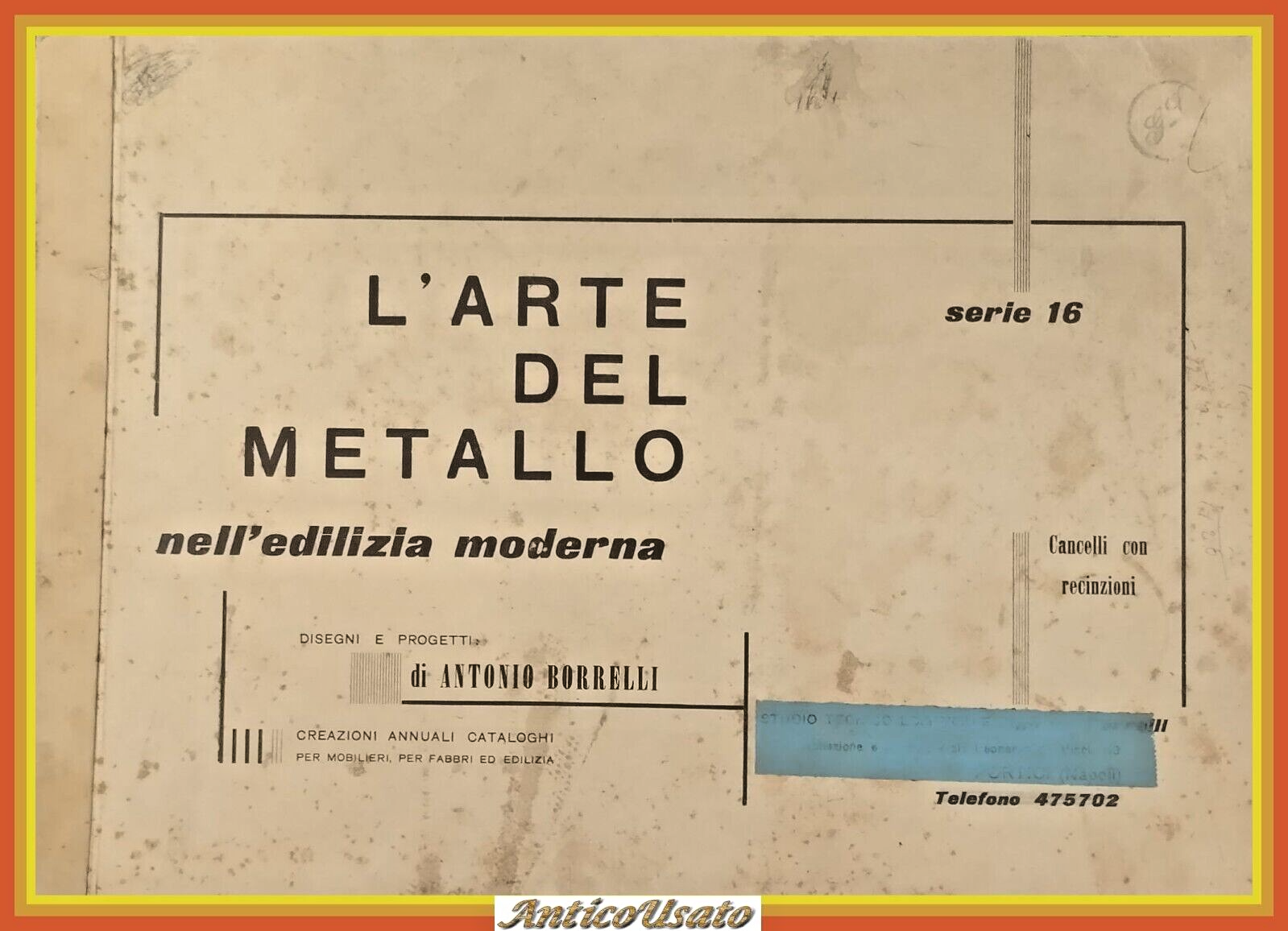 L’ARTE DEL METALLO NELL’EDILIZIA MODERNA di Antonio Borrelli progetti Libro …