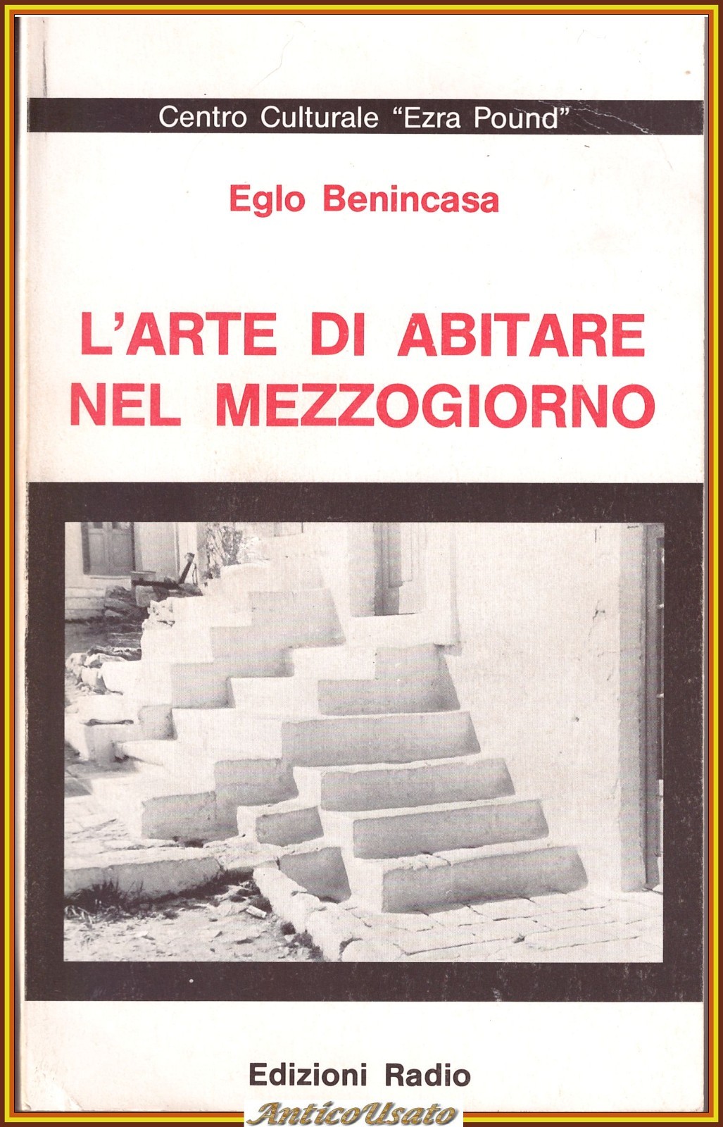 L'ARTE DI ABITARE NEL MEZZOGIORNO di Eglo Benincasa 1991 Edizioni …