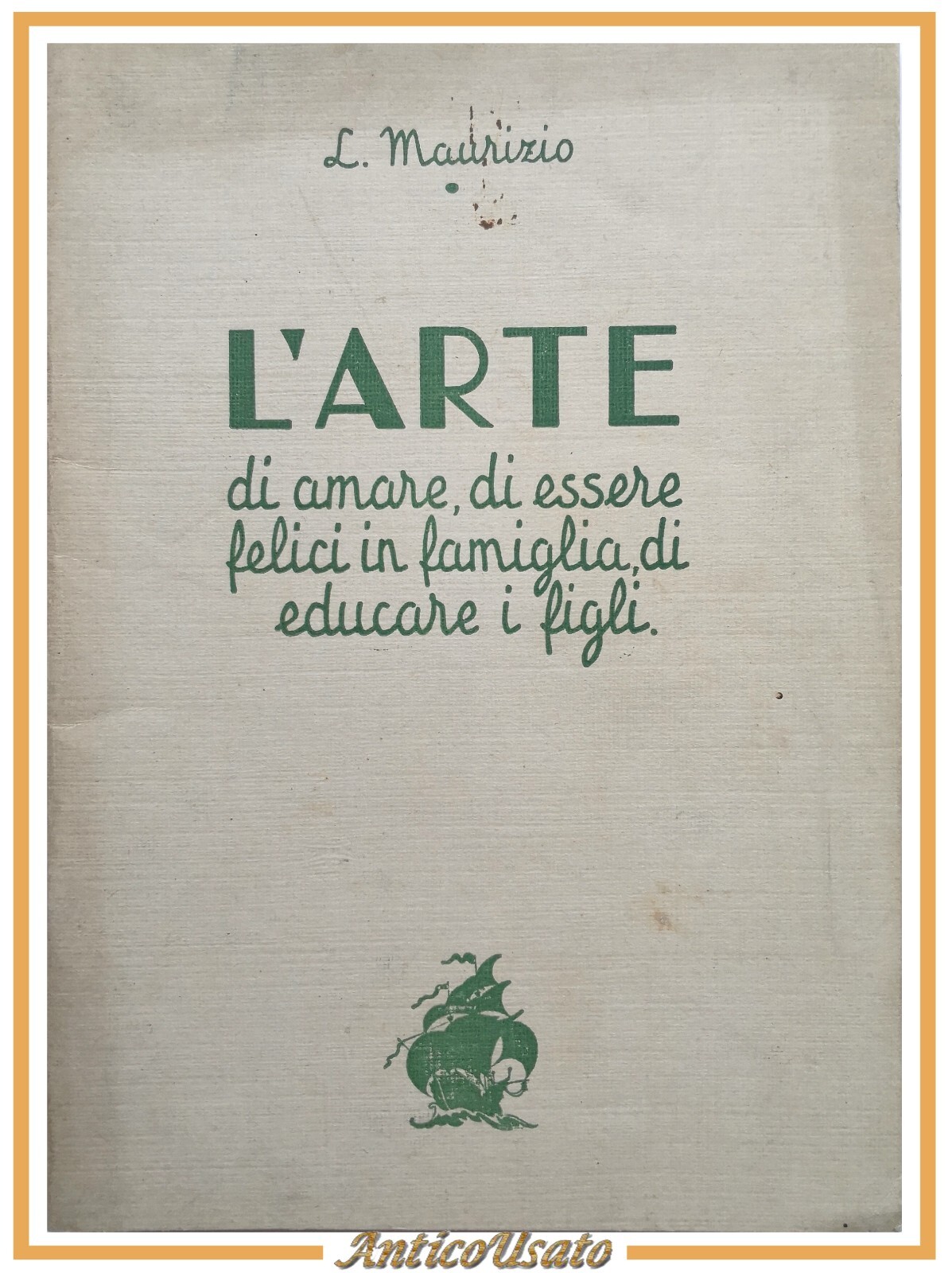 L'ARTE DI AMARE ESSERE FELICI IN FAMIGLIA EDUCARE I FIGLI …
