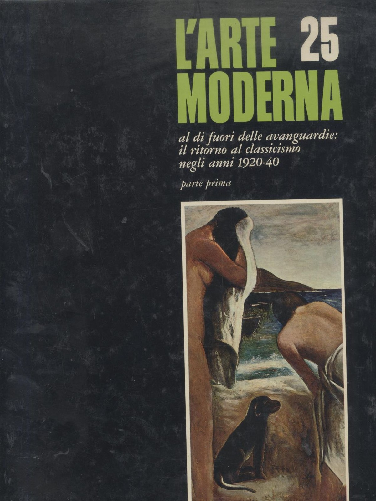 L'ARTE MODERNA Volume 25 al di fuori delle avanguardie il …