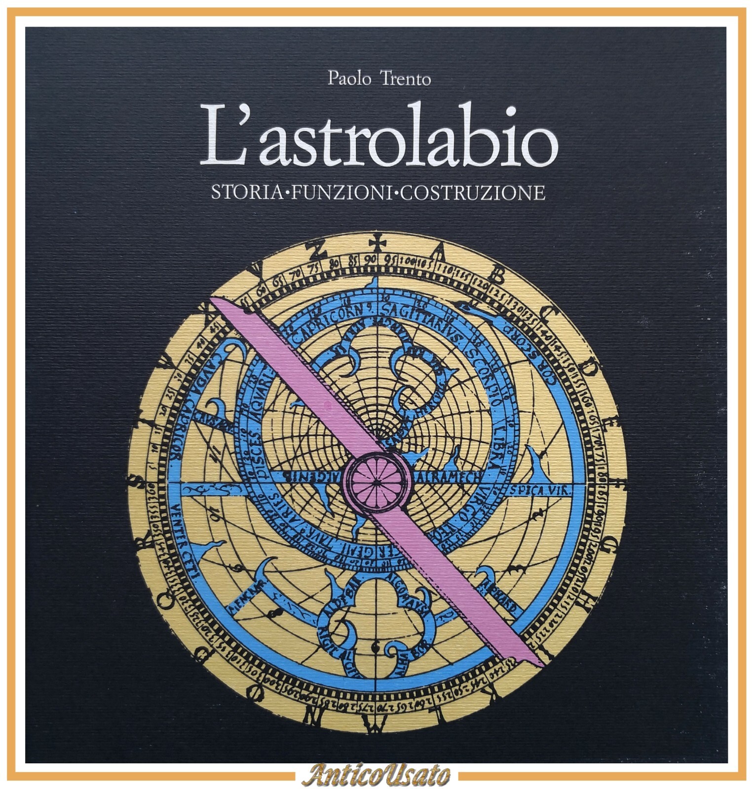 L'ASTROLABIO storia funzioni di Paolo Trento 1989 Biblioteca del Vascello …