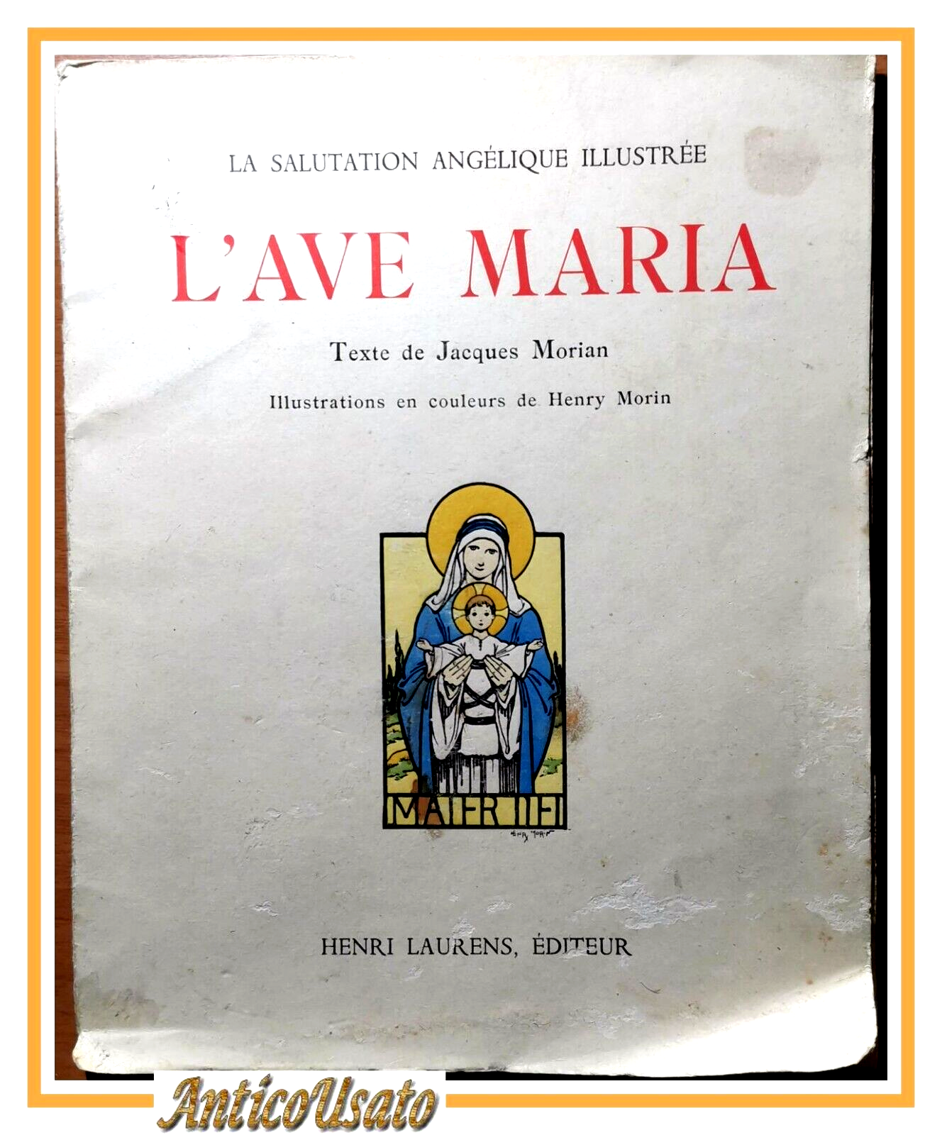 L'AVE MARIA Texte di Jacques Morian, Illustrations en couleurs Henry …