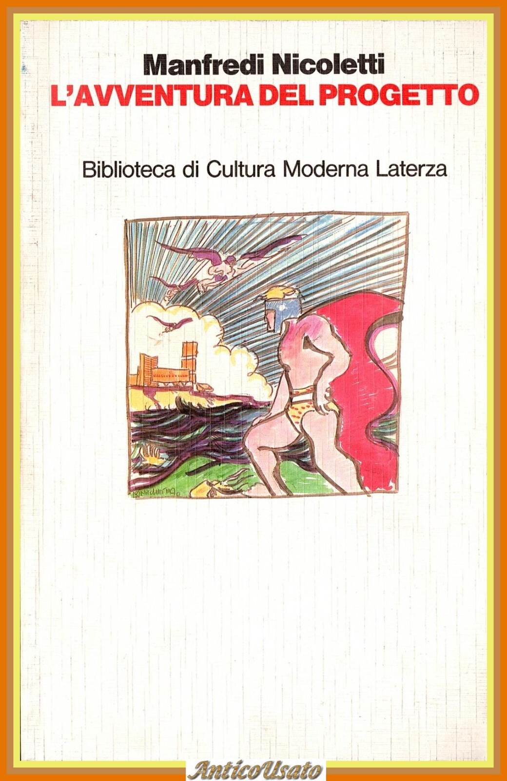 L'AVVENTURA DEL PROGETTO di Manfredi Nicoletti 1991 Laterza Libro illustrato