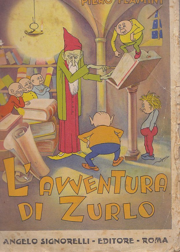 L'AVVENTURA DI ZURLO Piero Flamini 1935 Signorelli Libro Illustrato Mario …