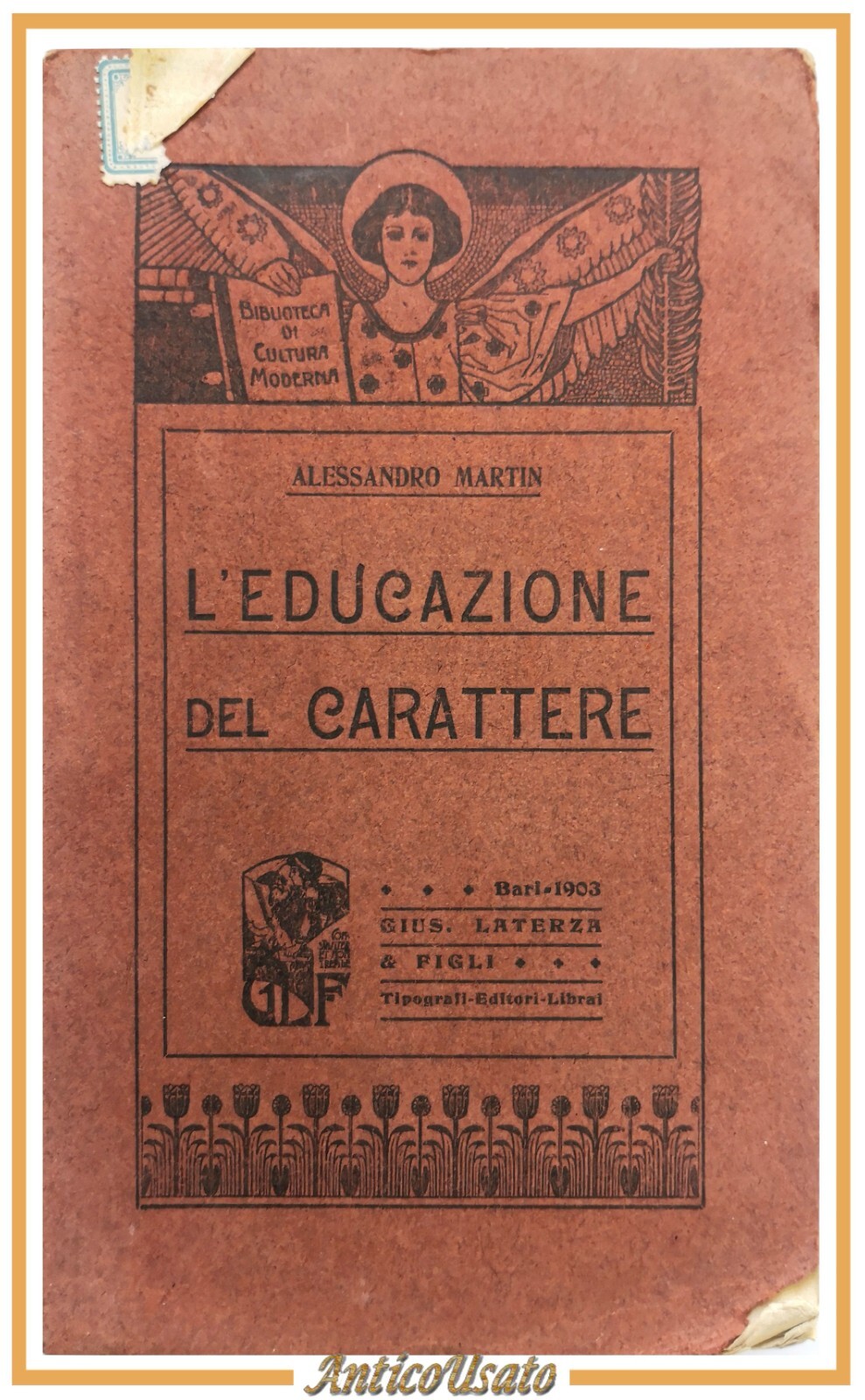 L'EDUCAZIONE DEL CARATTERE di Alessandro Martin 1903 Laterza Libro I …