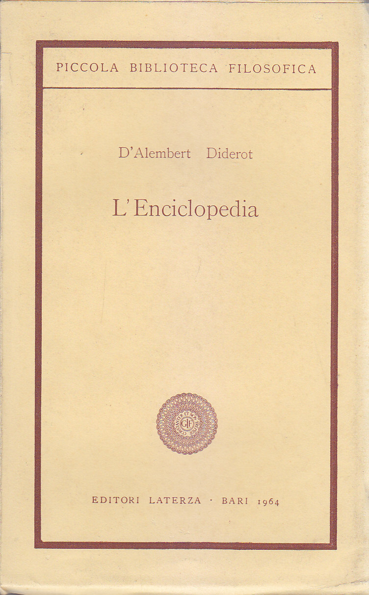 L'ENCICLOPEDIA di D'Alembert Diderot 1964 Laterza piccola biblioteca filosofica