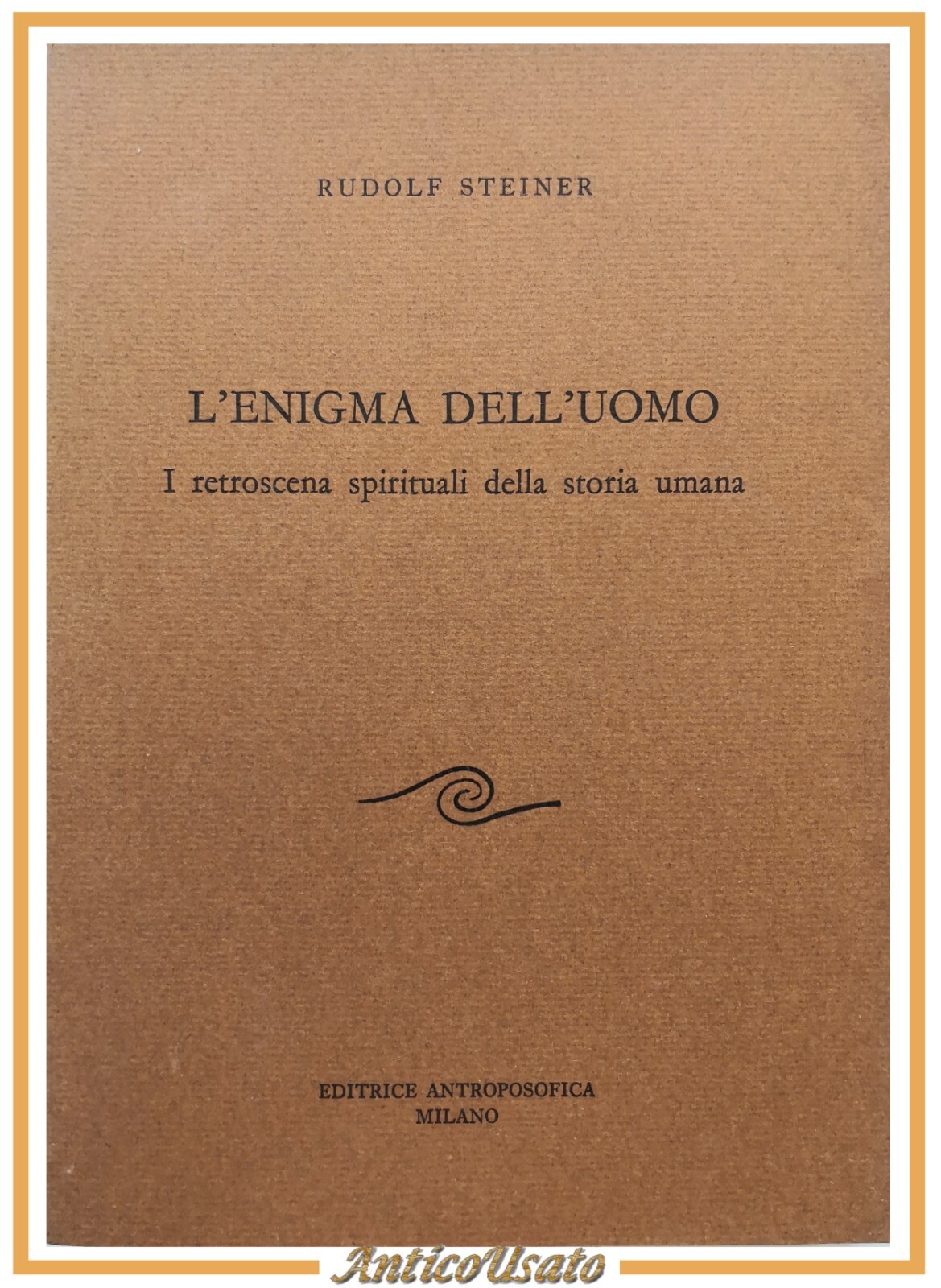 L'ENIGMA DELL'UOMO di Rudolf Steiner 1973 Editrice Antroposofica libro