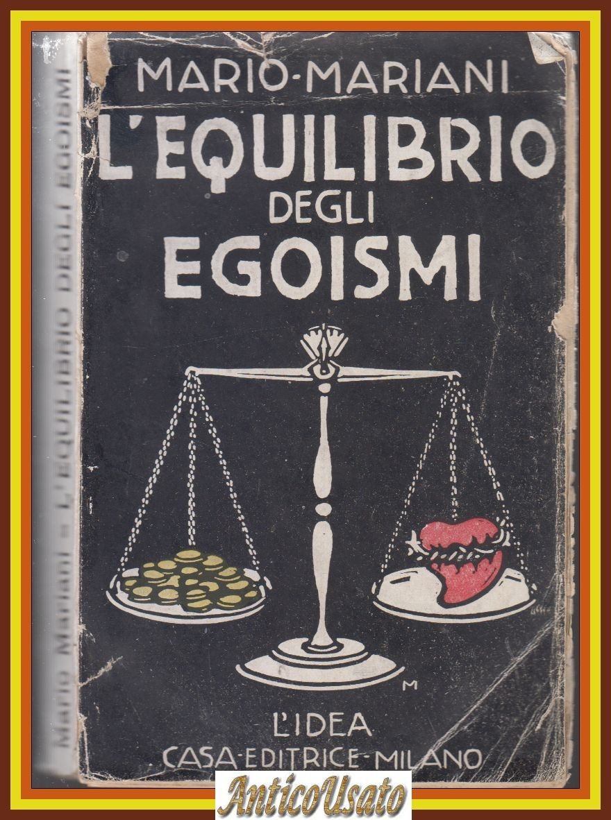 L'EQUILIBRIO DEGLI EGOISMI di Mario Marian 1924 Casa editrice l'Idea …