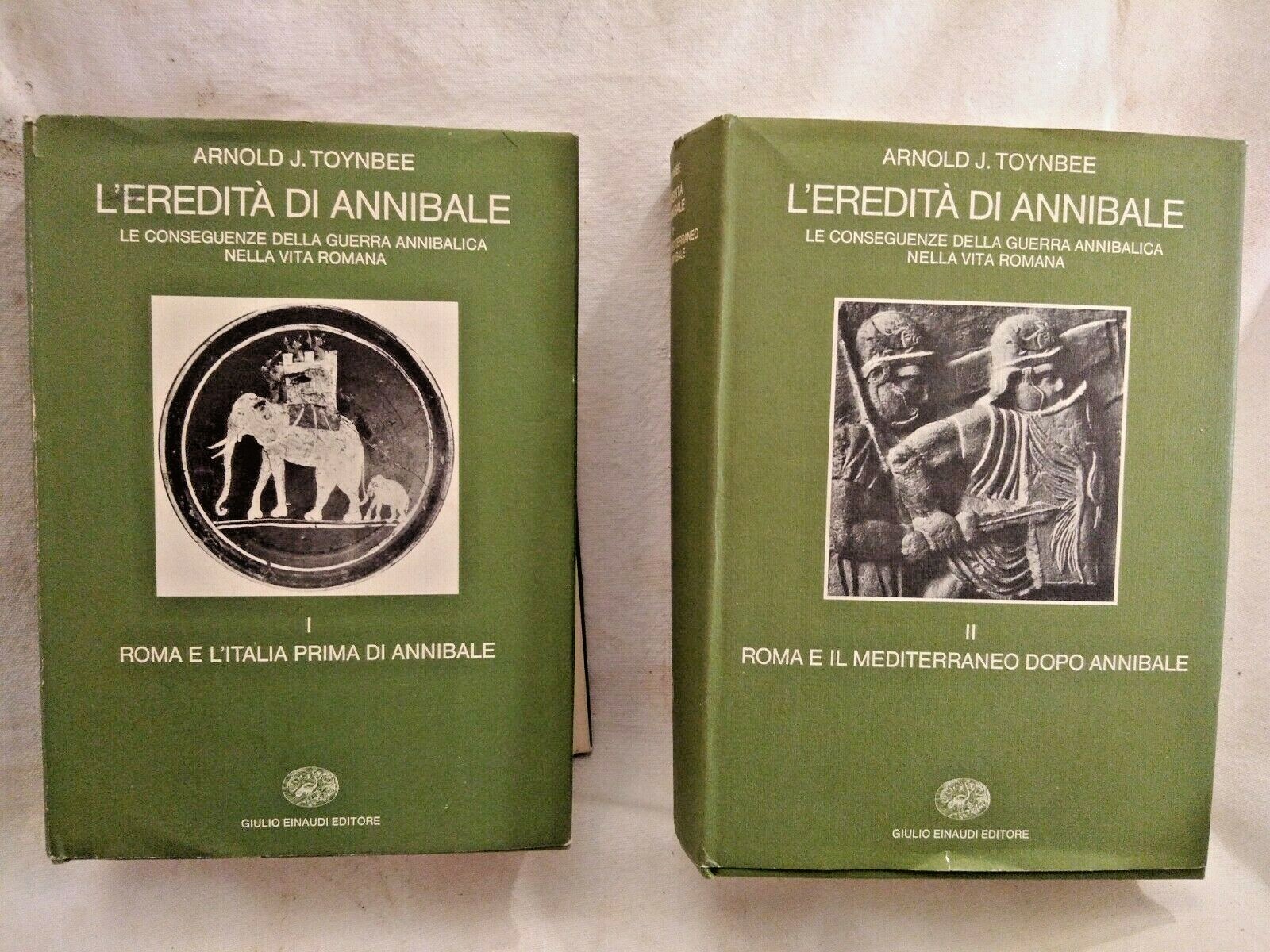 L'EREDITÀ DI ANNIBALE Arnold J Toynbee 1981 Einaudi due volumi …