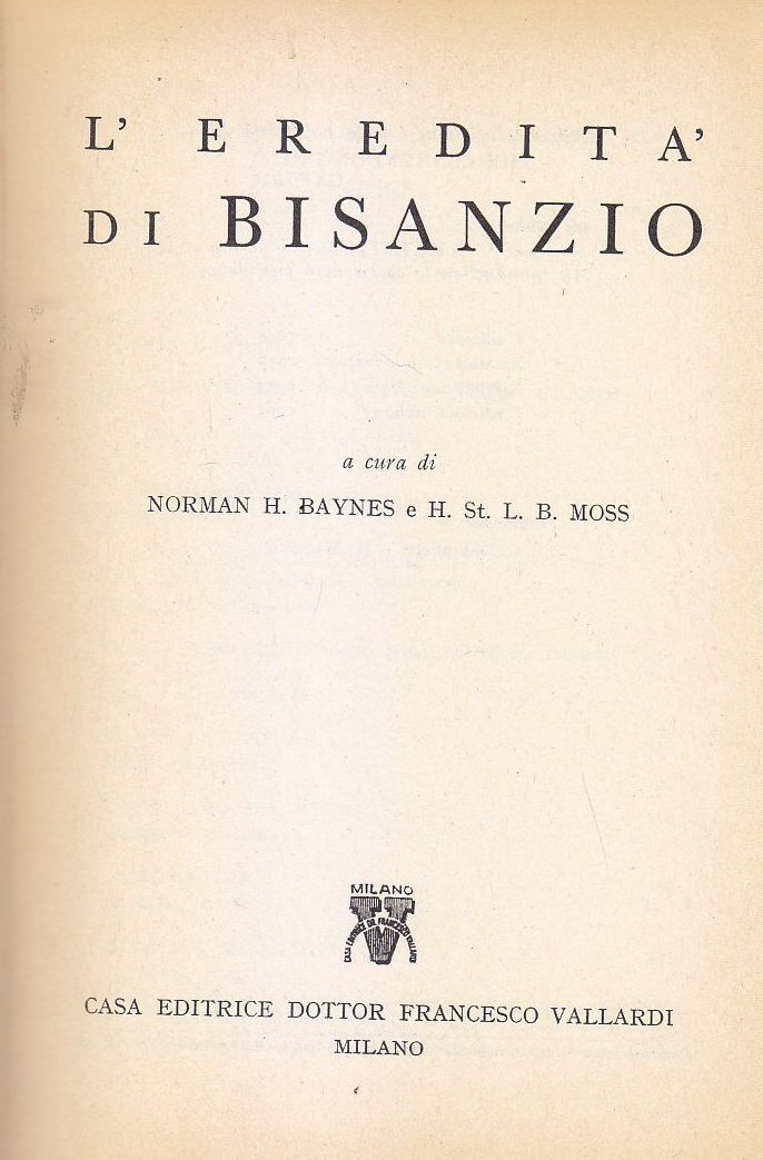 L'EREDITÀ DI BISANZIO a cura Baynes e Moss 1961 Francesco …