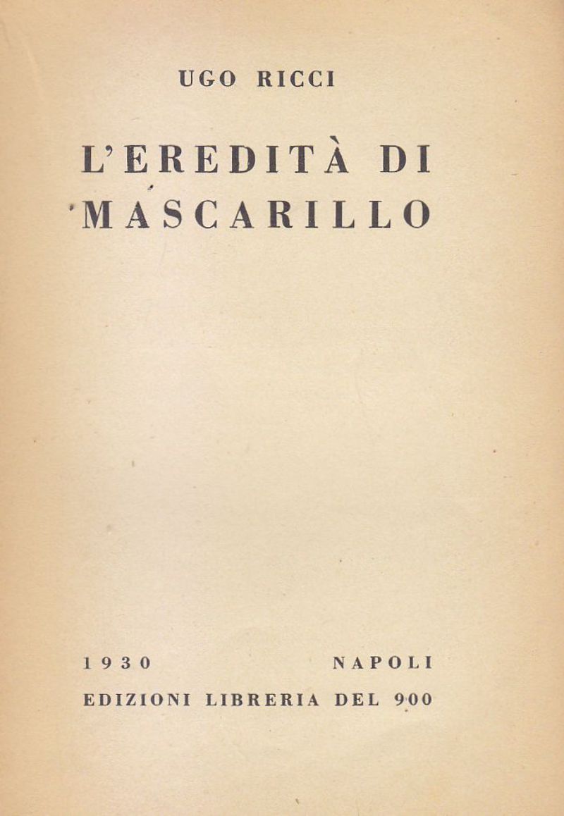 L'EREDITA' DI MASCARILLO Ugo Ricci 1930 edizioni Libreria del 900 …