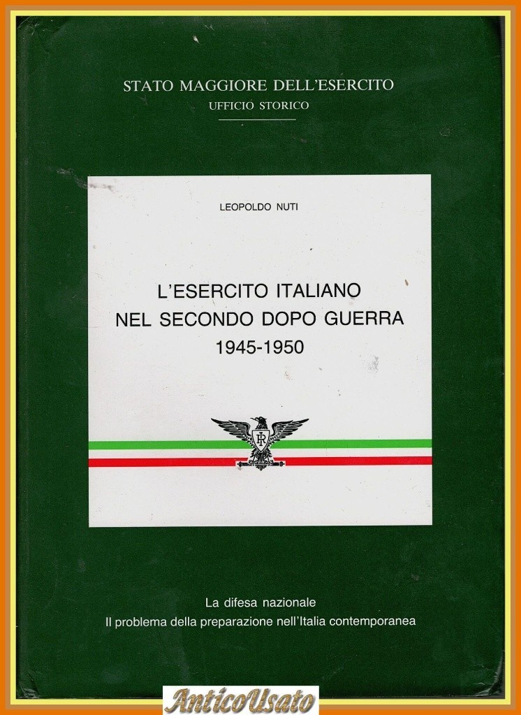 L'ESERCITO ITALIANO NEL SECONDO DOPO GUERRA 1945 1950 di Leopoldo …