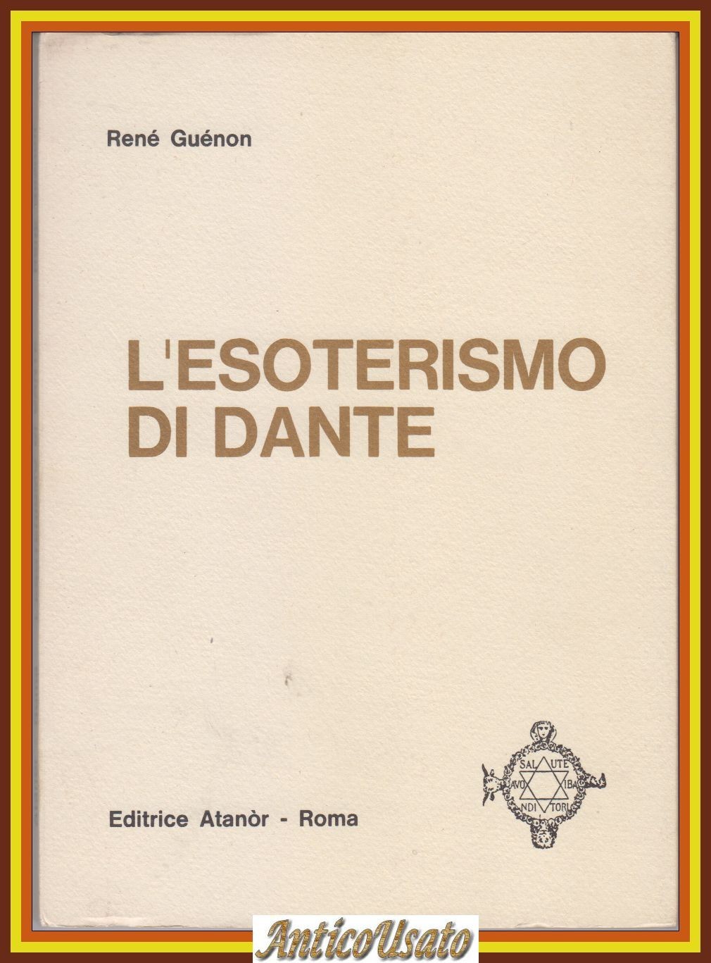 L'ESOTERISMO DI DANTE Renè Guenon 1971 Editrice Atanor libro studi …