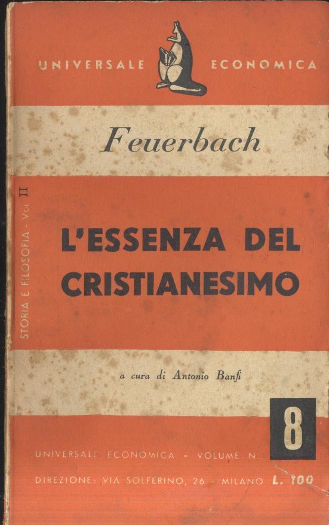 L'ESSENZA DEL CRISTIANESIMO di Feuerbach 1949 Feltrinelli libro filosofia