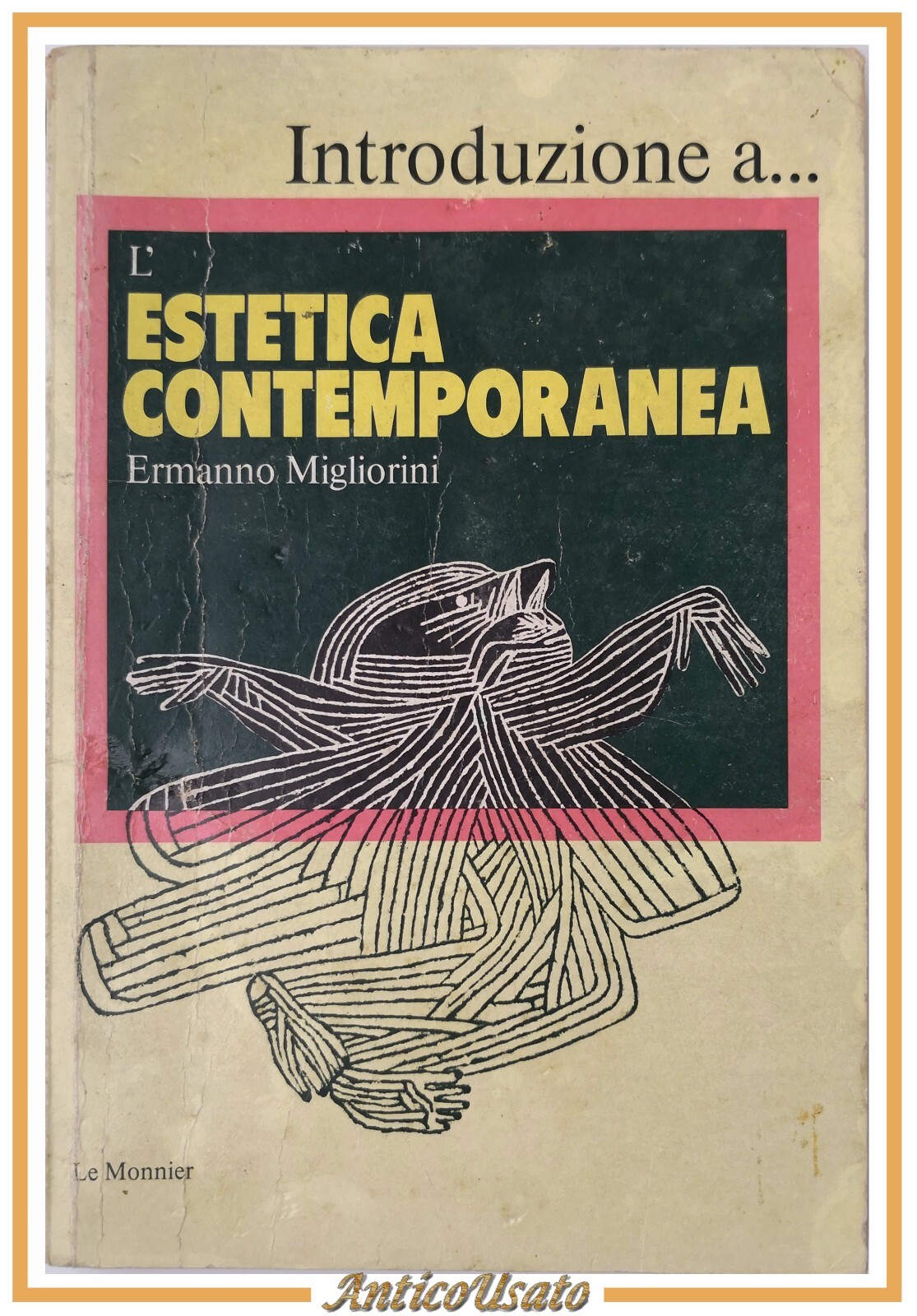 L'ESTETICA CONTEMPORANEA di Ermanno Migliorini 1980 Le Monnier libro filosofia
