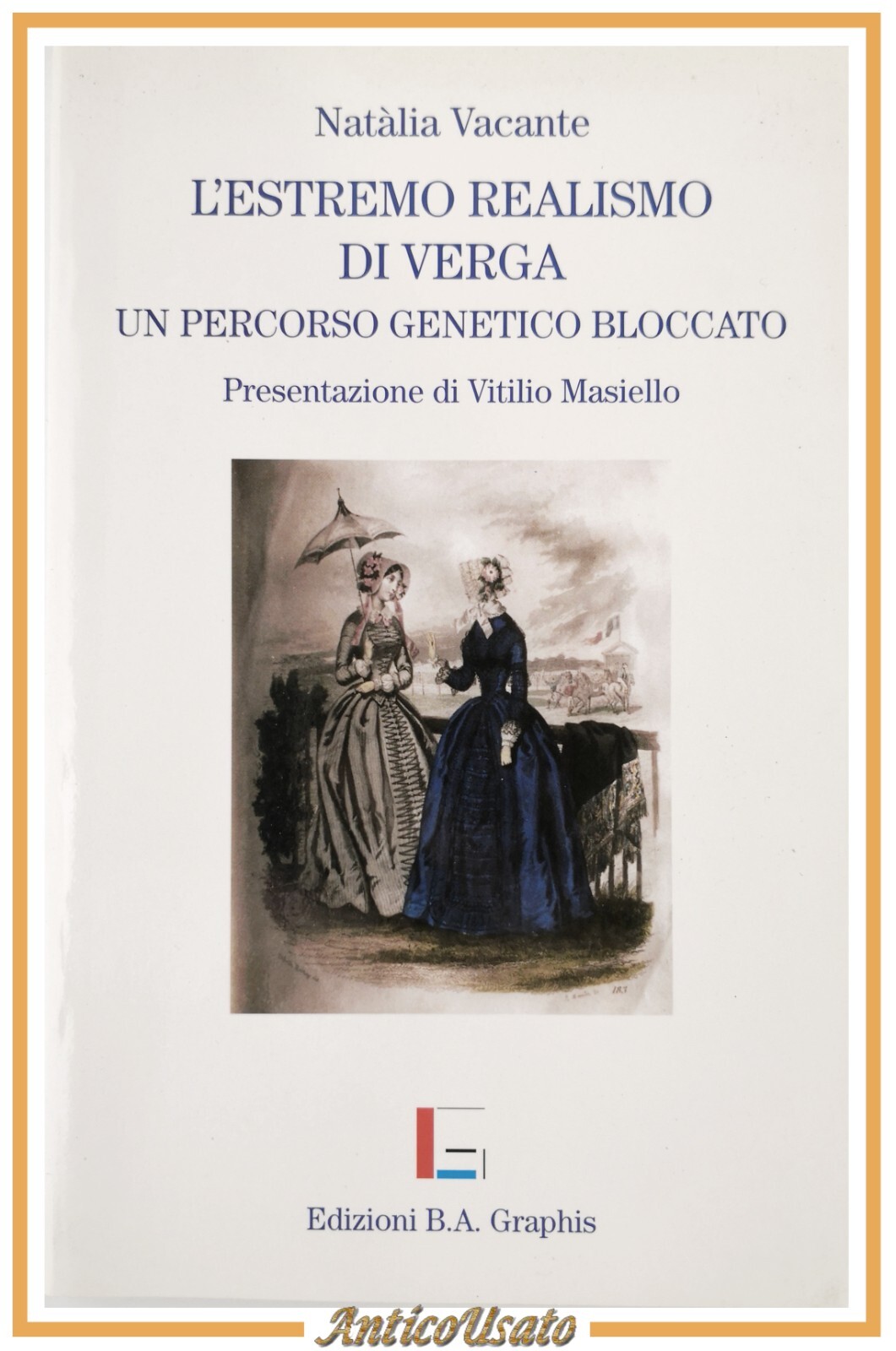 L'ESTREMO REALISMO DI VERGA Natalia Vacante 2000 Edizioni Graphis Libro …