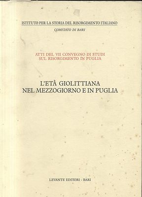 L'ETA' GIOLITTIANA NEL MEZZOGIORNO E IN PUGLIA storia del risorgimento …