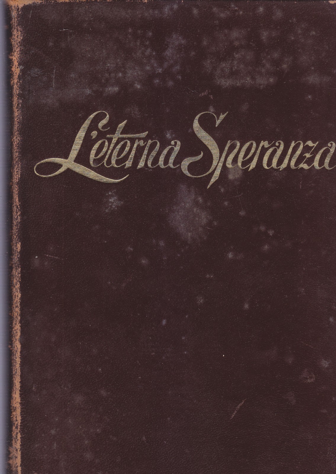 L'ETERNA SPERANZA di Agostino Bonadeo 1957 Ezio Croci Libro II …