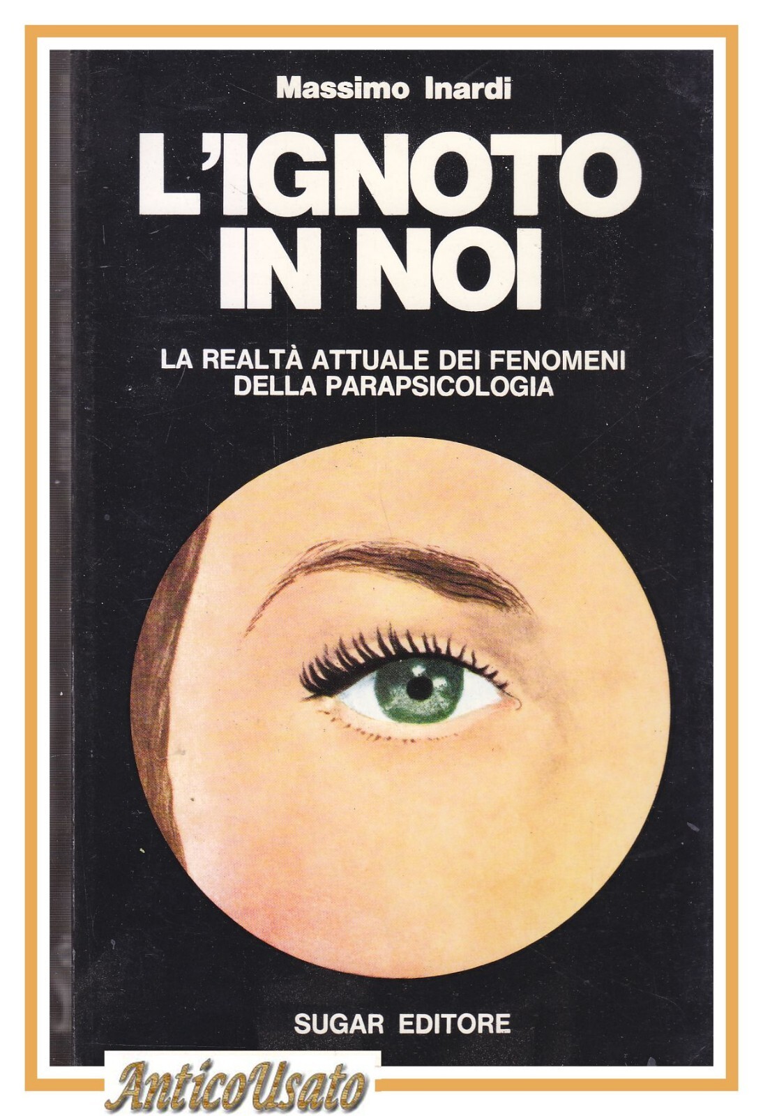 L'IGNOTO IN NOI di Massimo Inardi 1974 Sugar fenomeni parapsicologia …