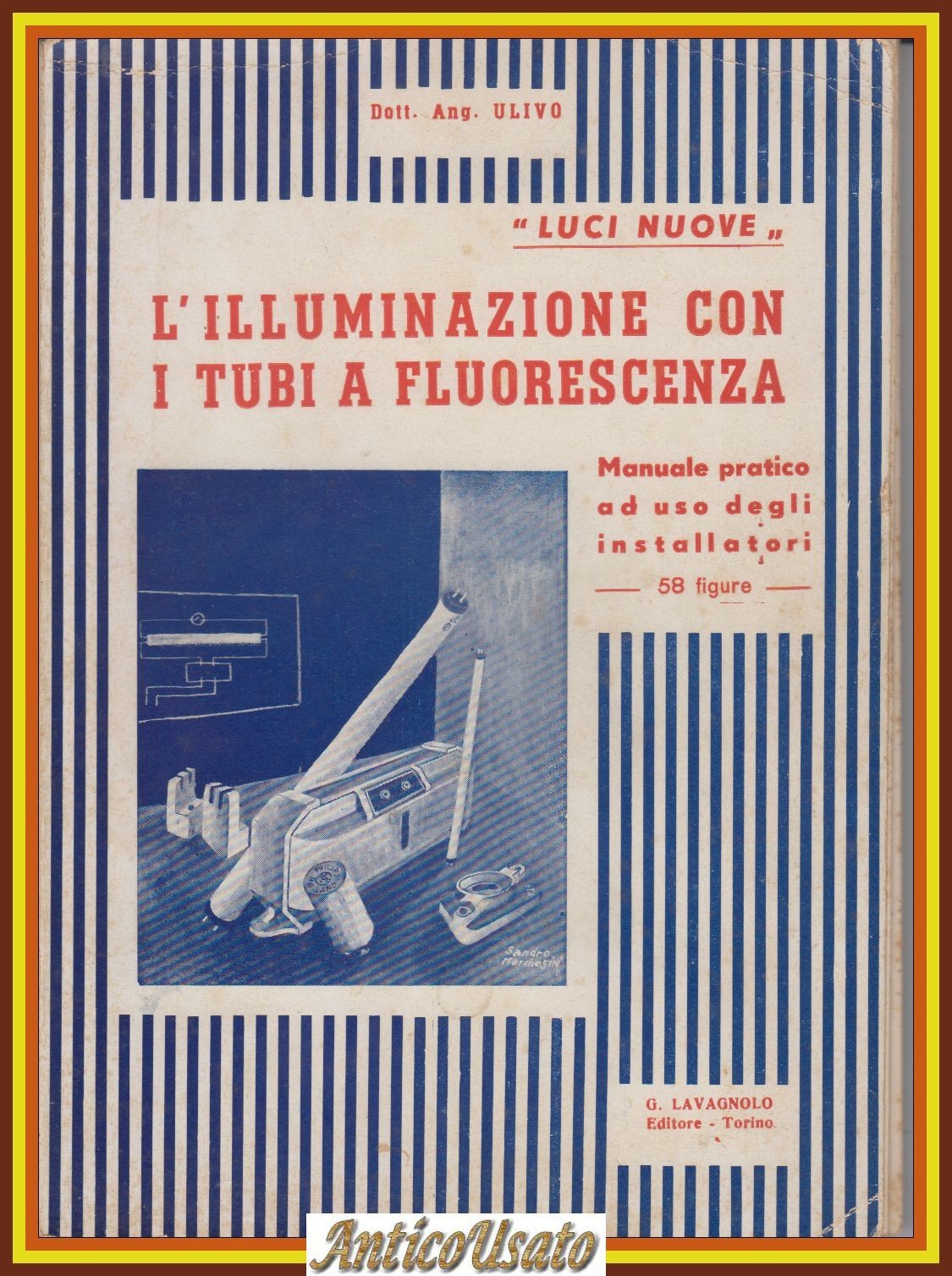 L'ILLUMINAZIONE CON I TUBI A FLUORESCENZA di Angelo Ulivo 1949 …