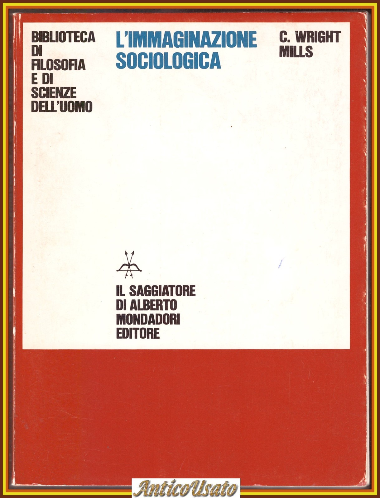 L'IMMAGINAZIONE SOCIOLOGICA di Wright Mills 1968 il saggiatore libro