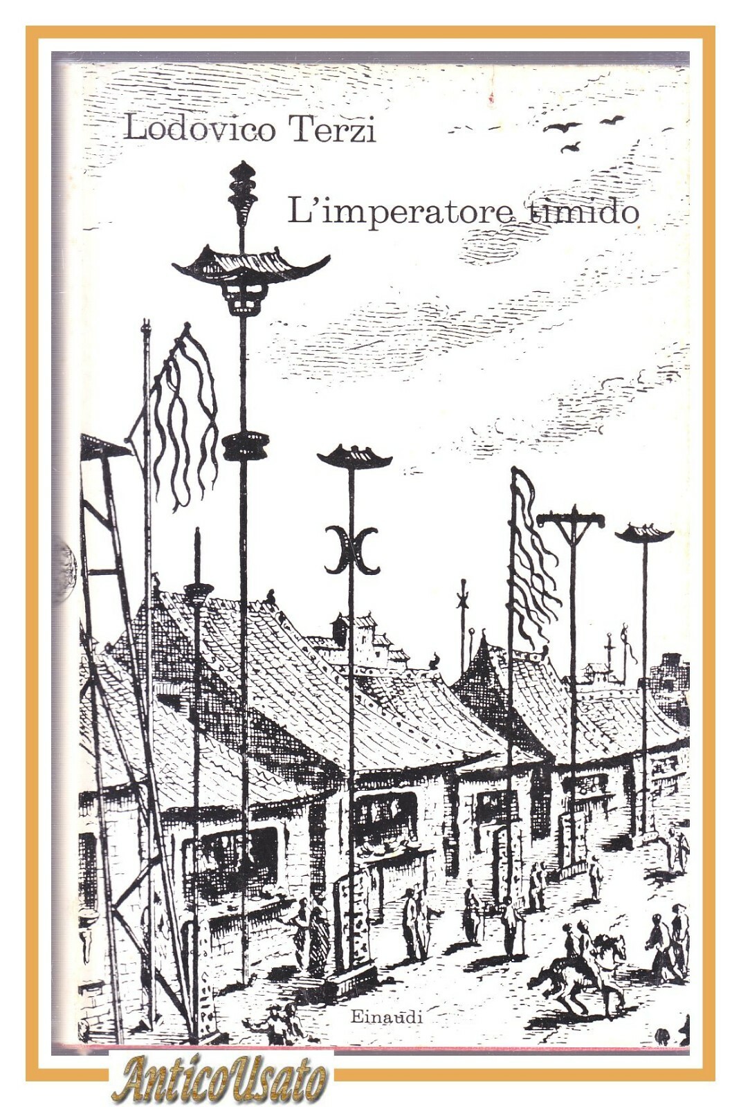 L'IMPERATORE TIMIDO di Lodovico Terzi 1963 Einaudi I edizione libro …