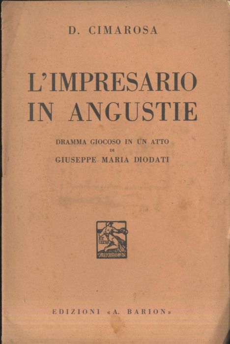 L'IMPRESARIO IN ANGUSTIE Cimarosa libretto opera di Giuseppe Maria Diodati …