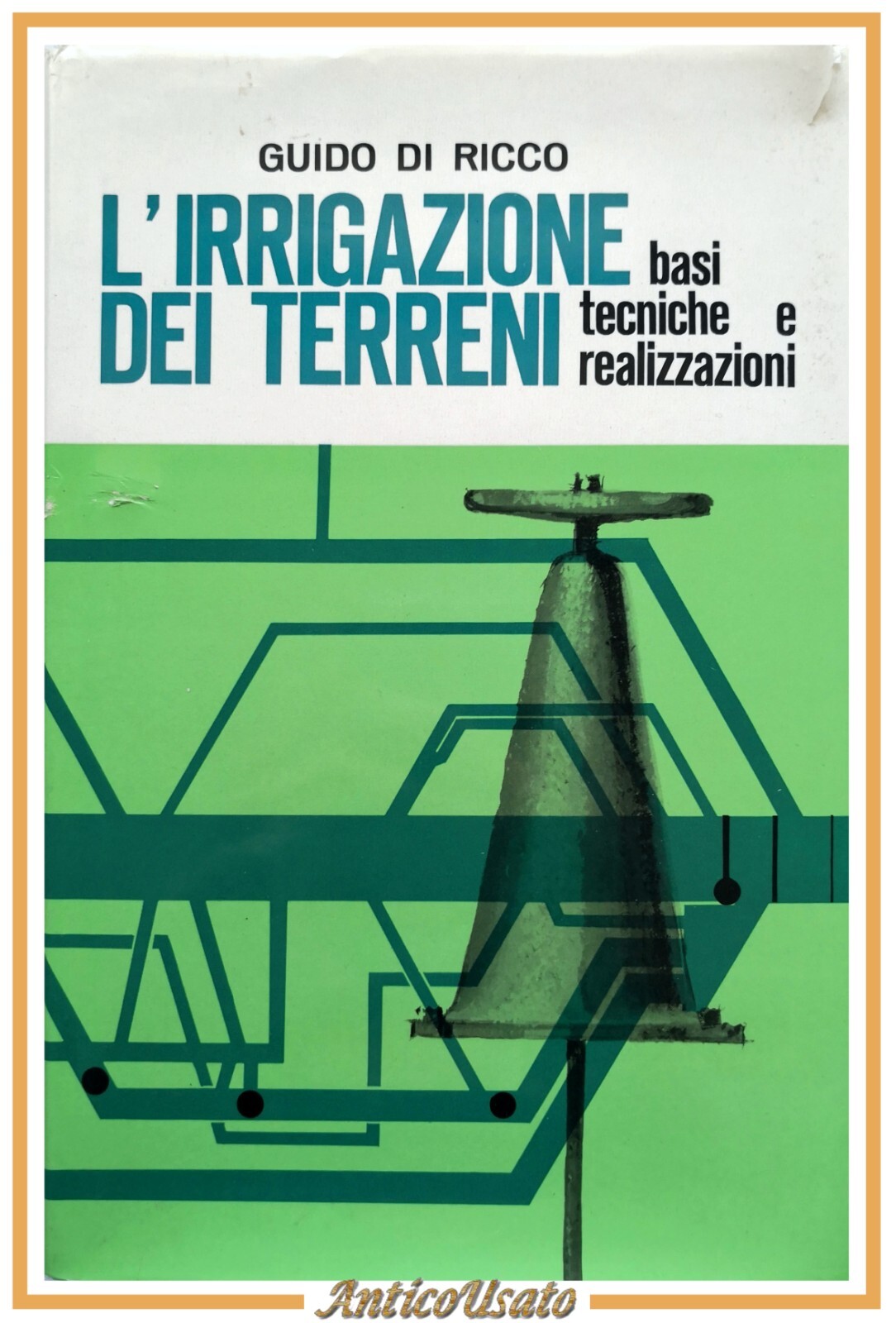 L'IRRIGAZIONE DEI TERRENI Guido Di Ricco 1967 Edagricole Libro manuale