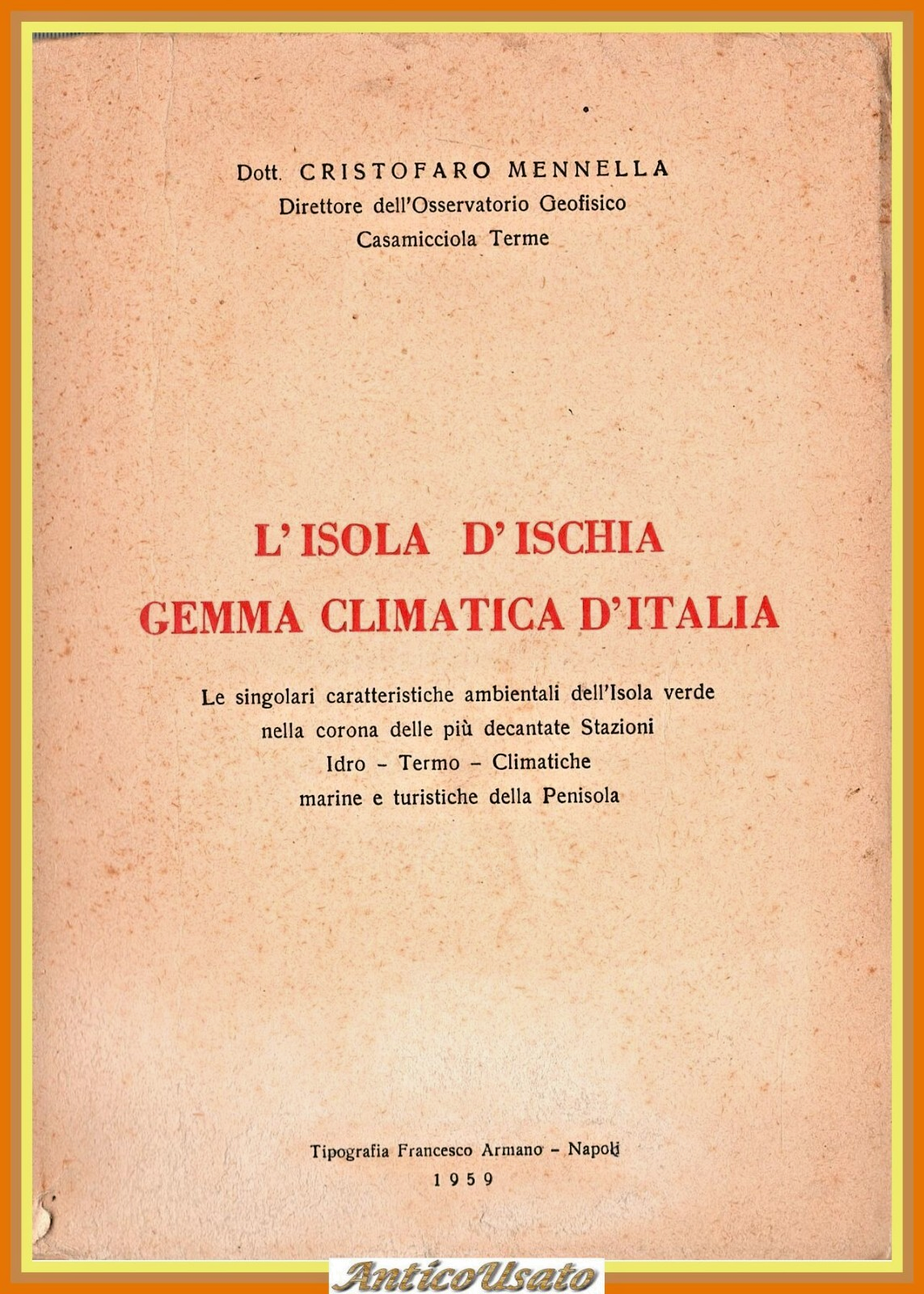 L'ISOLA D'ISCHIA GEMMA CLIMATICA D'ITALIA Cristofaro Mennella 1959 Armano Libro