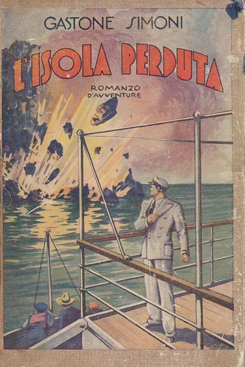L’ISOLA PERDUTA di Gastone Simoni romanzo d'avventure 1936 libro ragazzi …