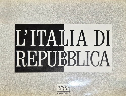 L'ITALIA DI REPUBBLICA libro fotografie 1988 Manzoni e Markingegno Koch …