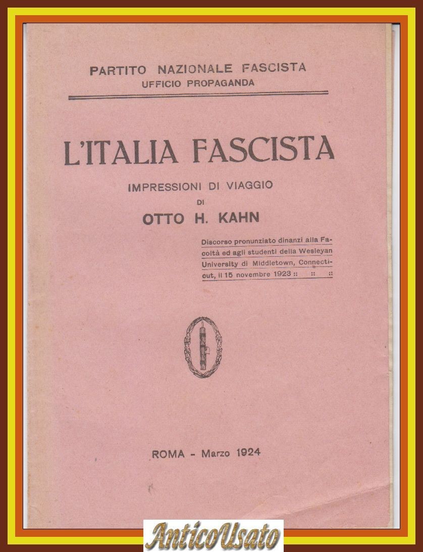 L'ITALIA FASCISTA Impressioni di viaggio di Otto H Kahn 1924 …
