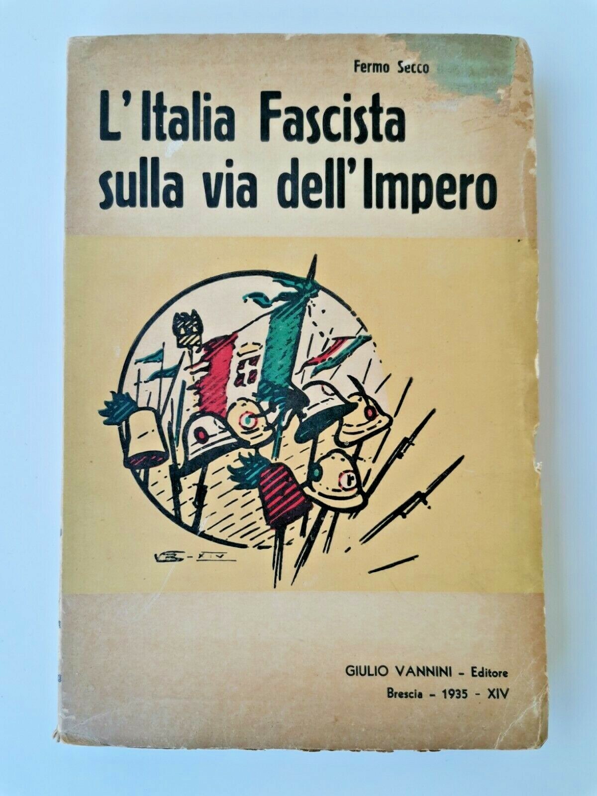L'ITALIA FASCISTA SULLA VIA DELL'IMPERO di Fermo Secco D'Aragona 1935 …