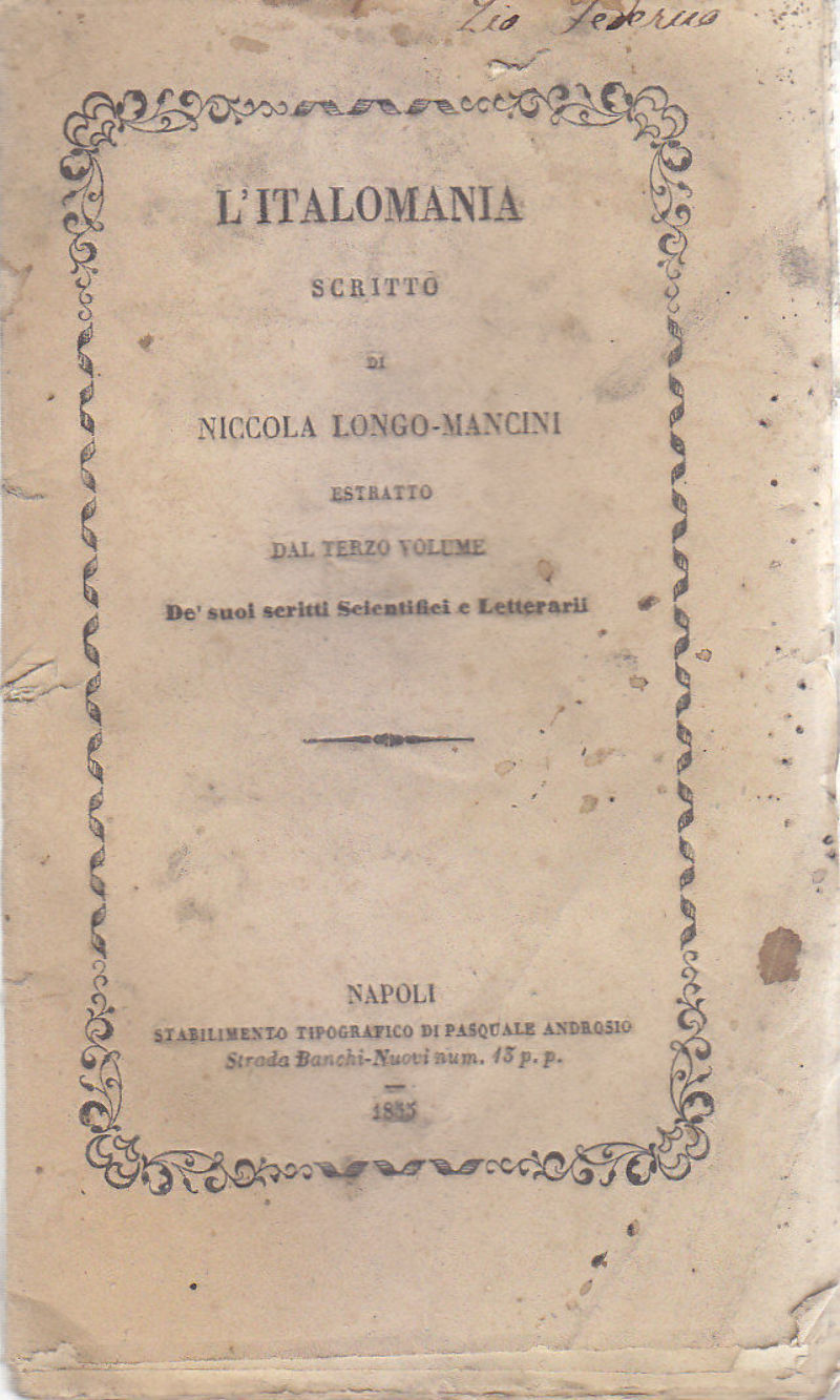 L'ITALOMANIA scritto di Nicola Longo Mancini 1855 Androsio LIBRO ANTICO …