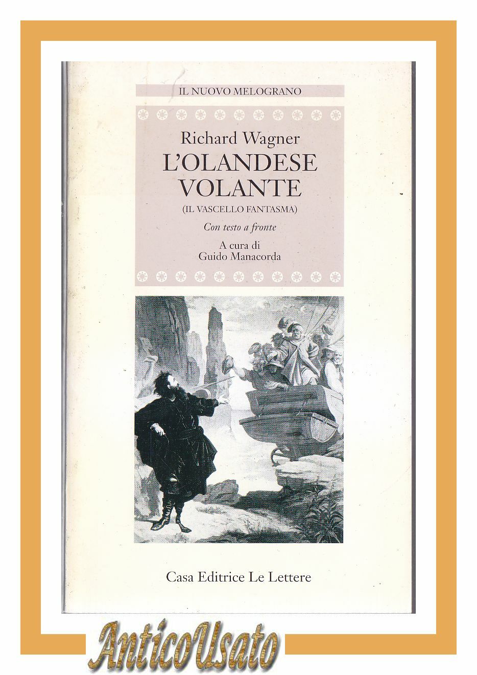 L'OLANDESE VOLANTE di Richard Wagner testo a fronte 1997 Le …