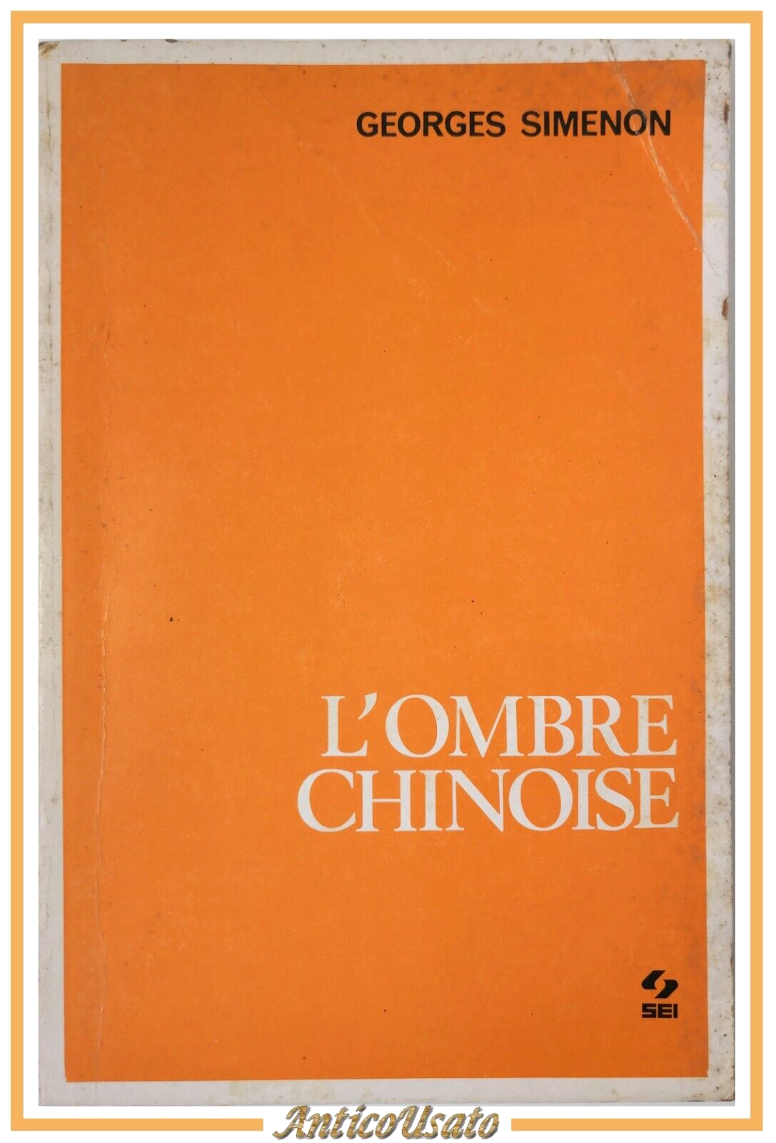 L'OMBRE CHINOISE di Georges Simenon 1974 Società Editrice Internazionale Libro