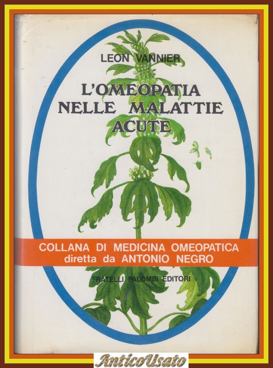 L'OMEOPATIA NELLE MALATTIE ACUTE di Leon Vannier 1972 Fratelli Palombi …