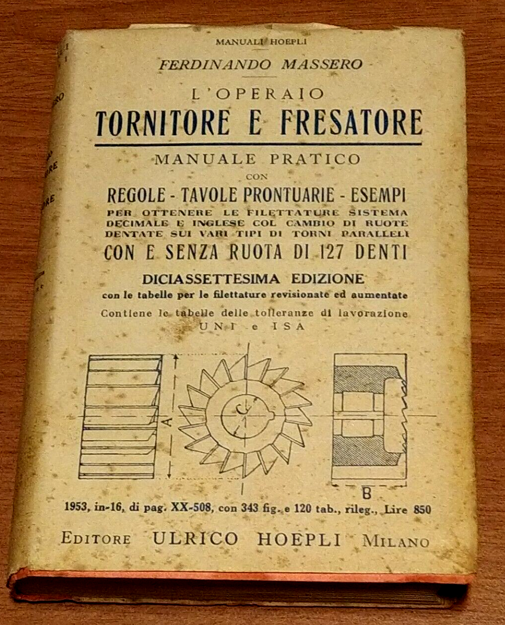 L'OPERAIO TORNITORE E FRESATORE di Ferdinando Massero 1953 Manuale pratico