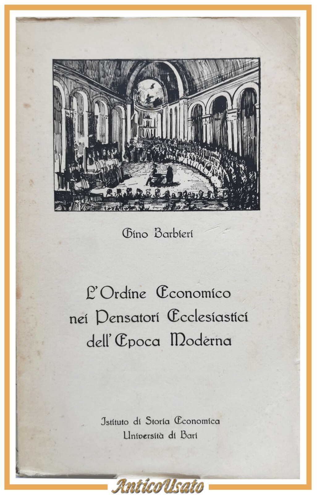 L'ORDINE ECONOMICO NEI PENSATORI ECCLESIASTICI EPOCA MODERNA di Barbieri Libro