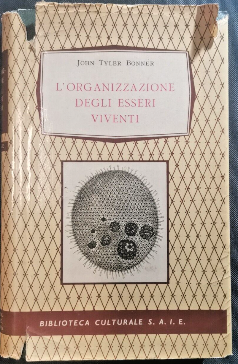 L'ORGANIZZAZIONE DEGLI ESSERI VIVENTI di John Tyler Bonner 1959 libro …